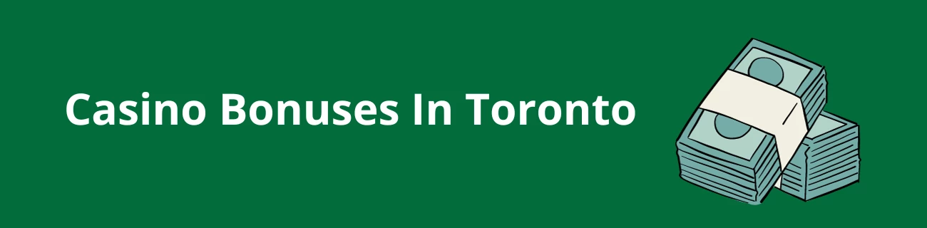 Casino Bonuses In Toronto