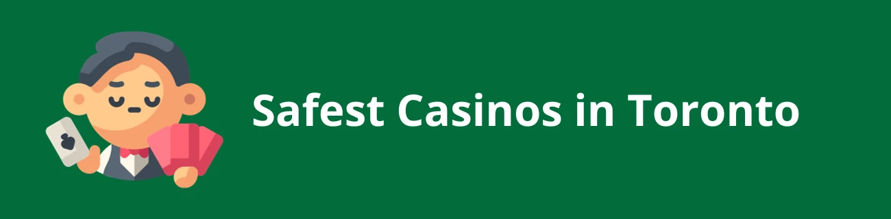 Toronto Safest Casinos