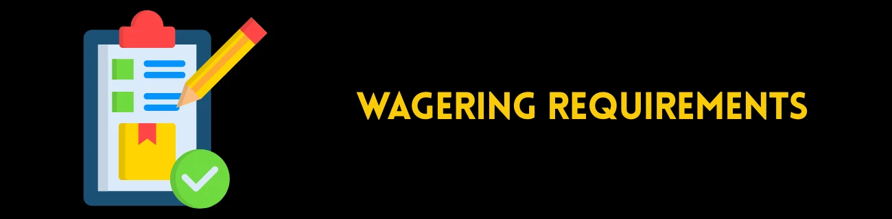 Wagering Requirements