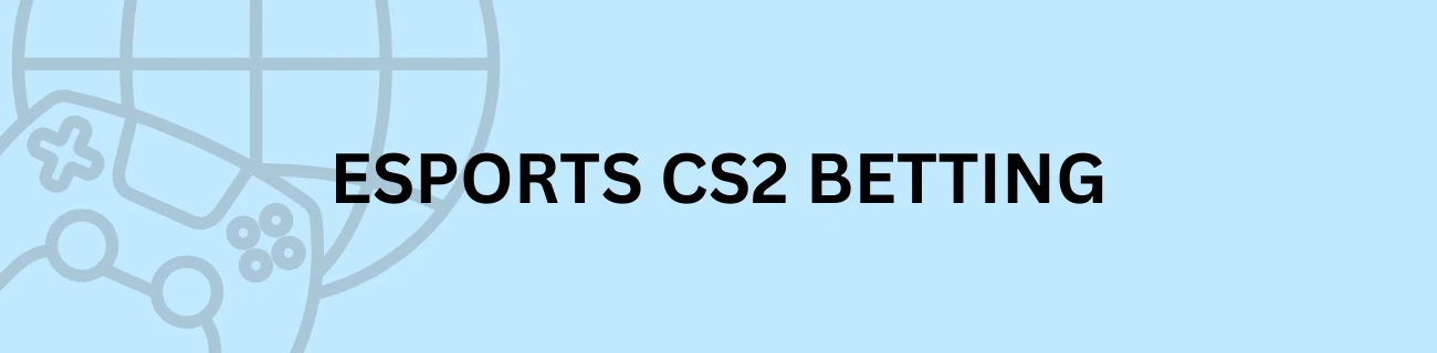 Esports CS2 betting